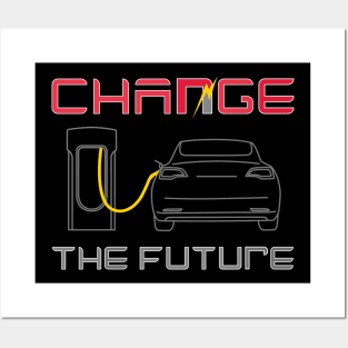 Charge The Future Change The Future with Electric Cars Posters and Art